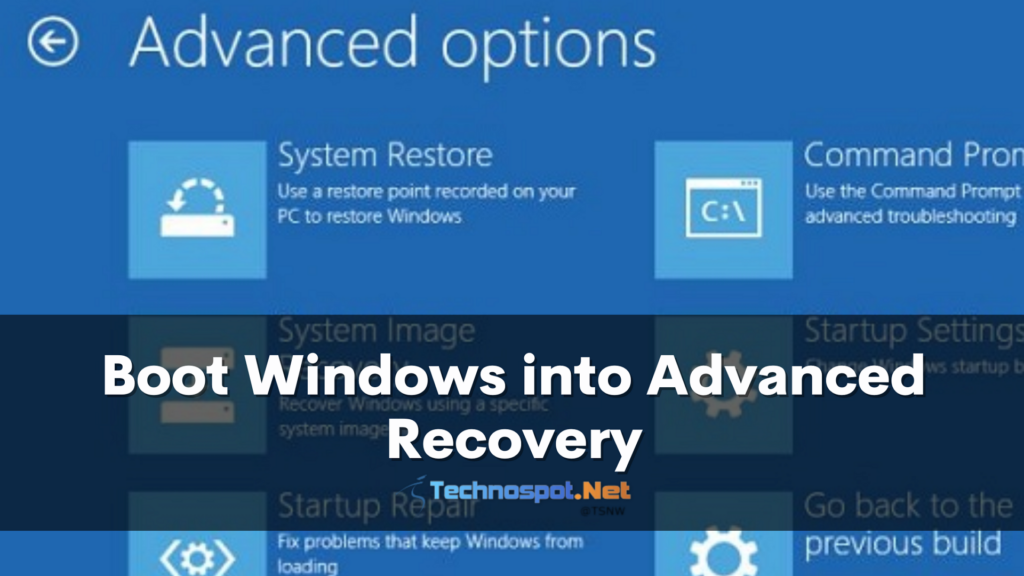 How to Boot Windows into Advanced Startup Options or Advanced Recovery