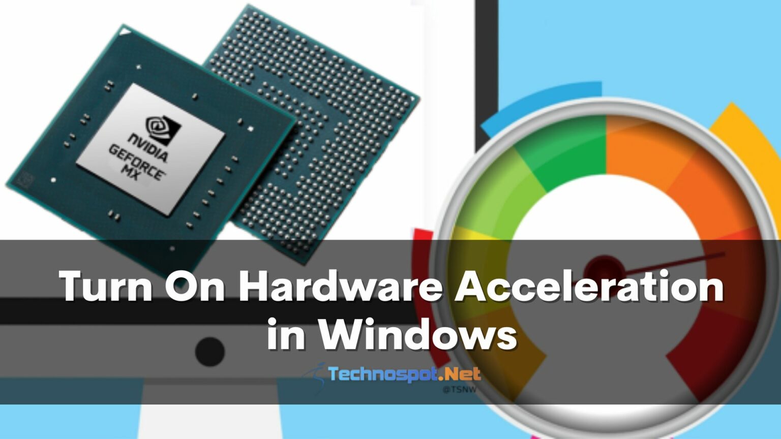 How to Turn On Hardware Acceleration in Windows