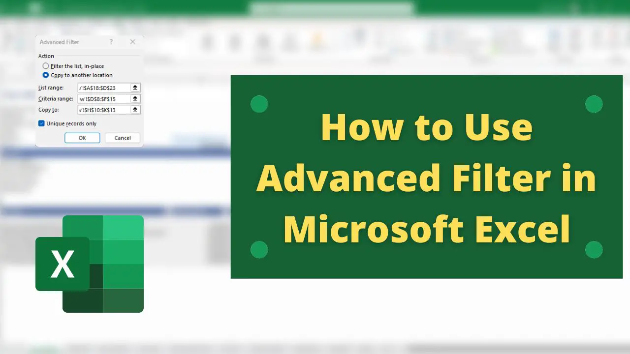 How to Advanced Filter in Microsoft Excel