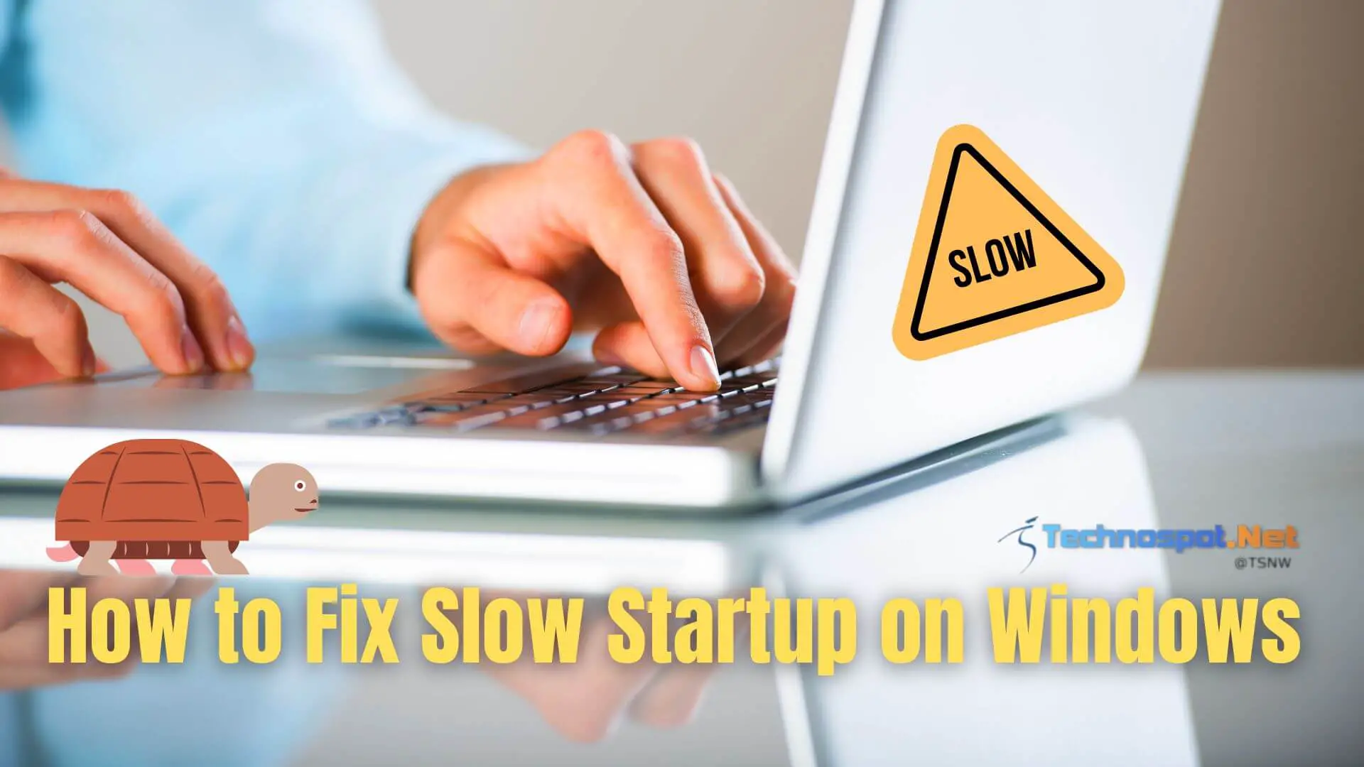 How to Fix Slow Startup on Windows