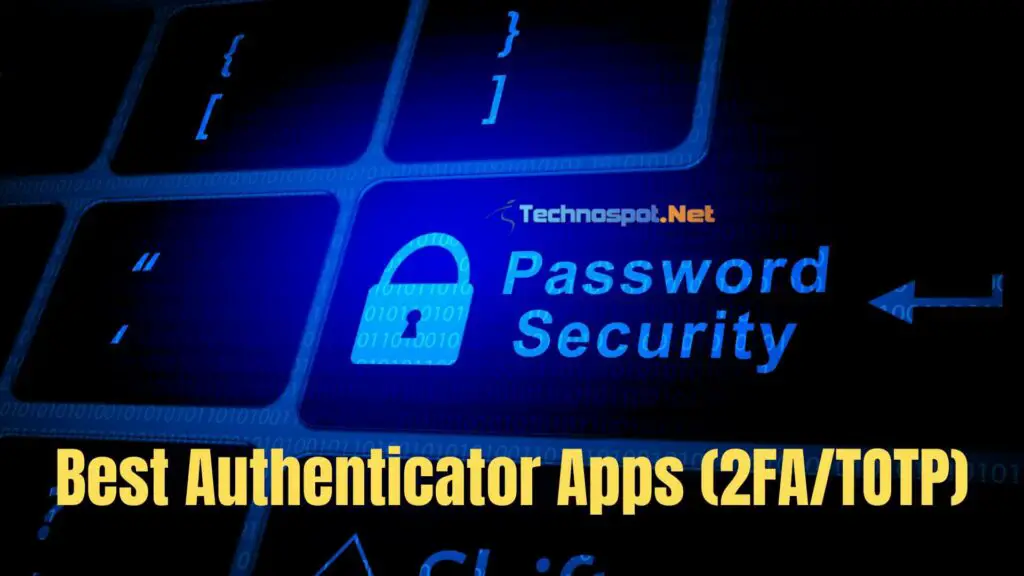 Best Authenticator Apps 2FA TOTP