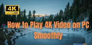 How to Play 4K Video on PC Smoothly