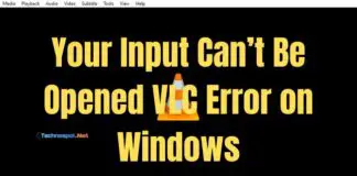 Your Input Cant Be Opened VLC Error on Windows
