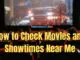How to Check Movies and Showtimes Near Me