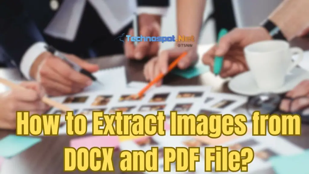 How to Extract Images from DOCX and PDF File