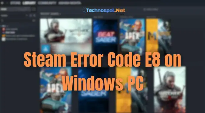 Steam Error Code E8 on Windows PC