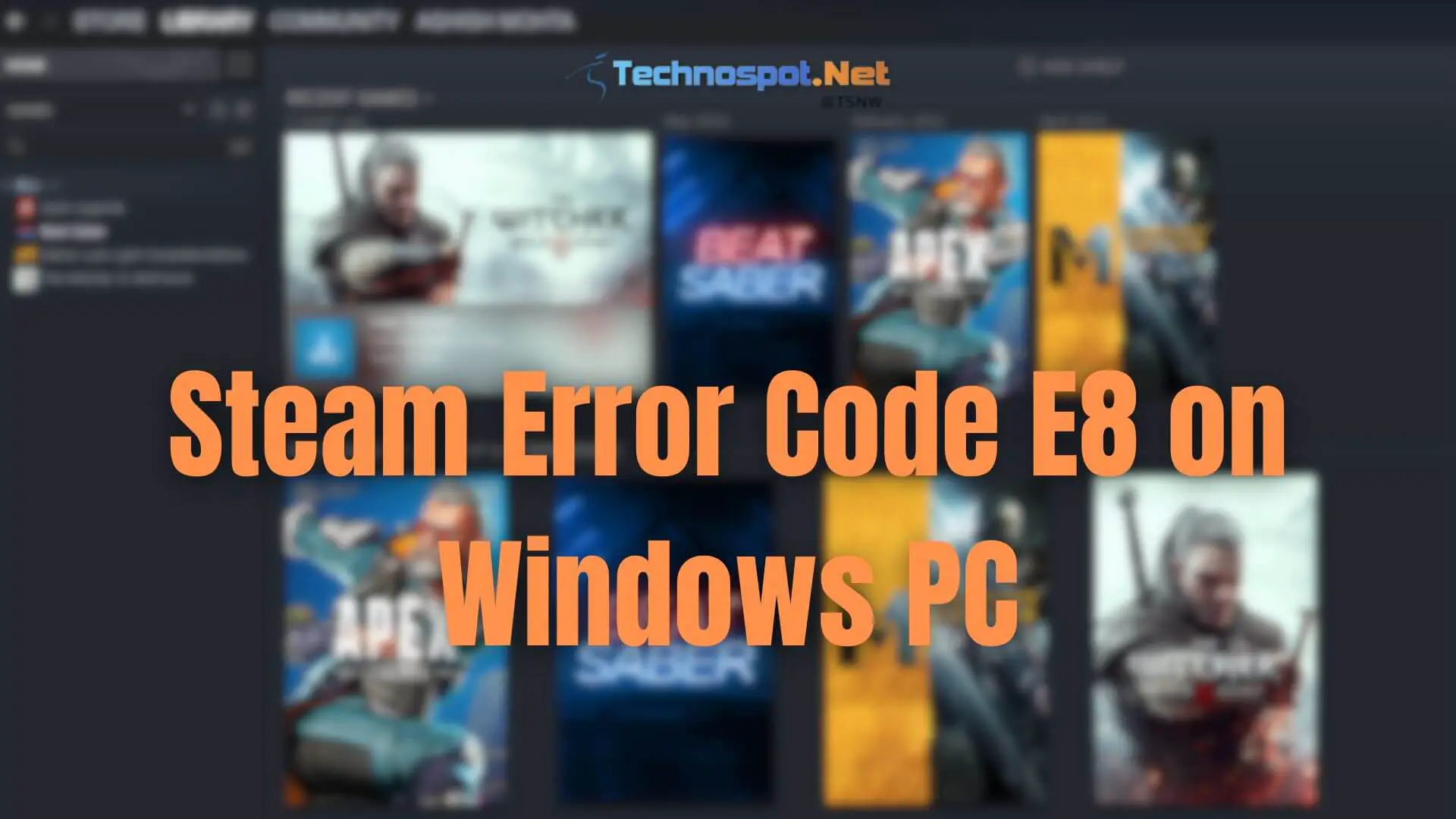 Fix Steam Error Code E8 On Windows PC