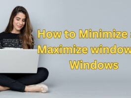 How to Minimize and Maximize windows in Windows