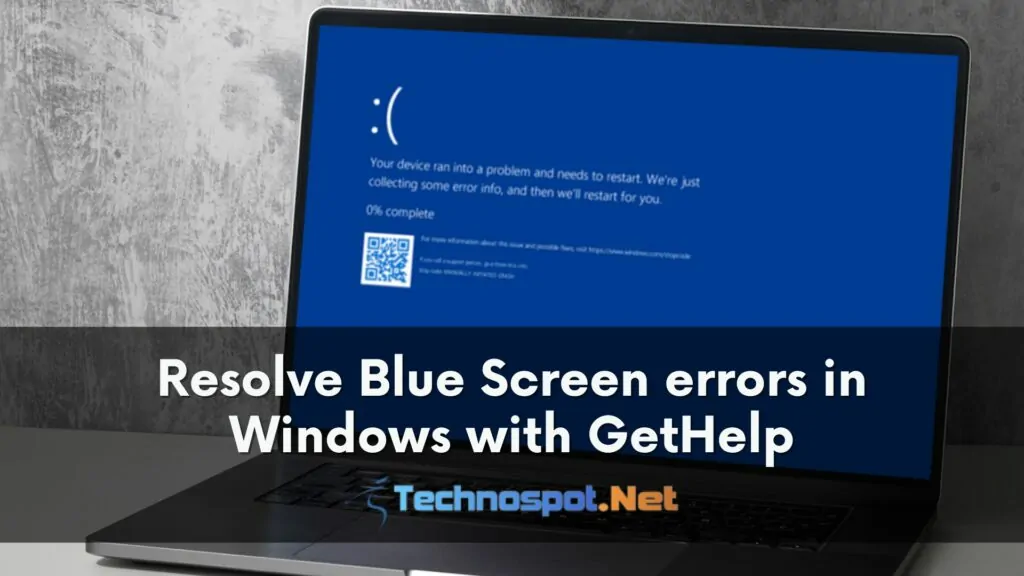 How To Resolve Blue Screen Errors in Windows With the GetHelp App