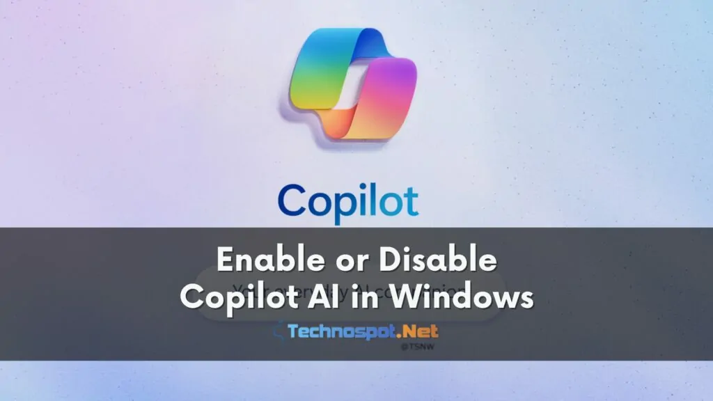 Enable or Disable Copilot AI in Windows