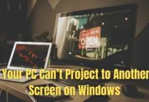 Your PC Can’t Project to Another Screen on Windows