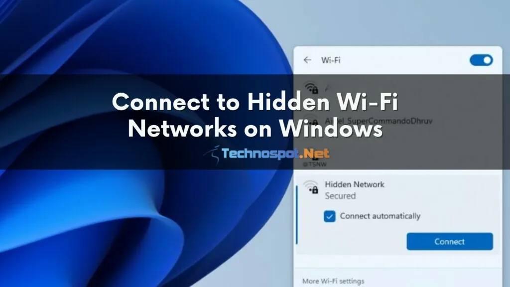 Connect Hidden Wi-Fi Networks Windows