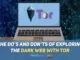 The Do’s and Don’ts of Exploring the Dark Web with Tor