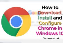 How to Download, Install and Configure Chrome on Windows 11/10